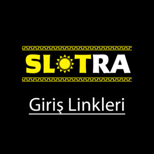 Slotra Giriş Linkleri